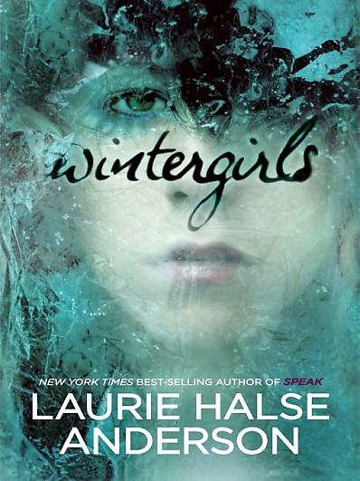 "Wintergirls" by Laurie Halse Anderson is a book that can teach an important lesson to teenage girls.