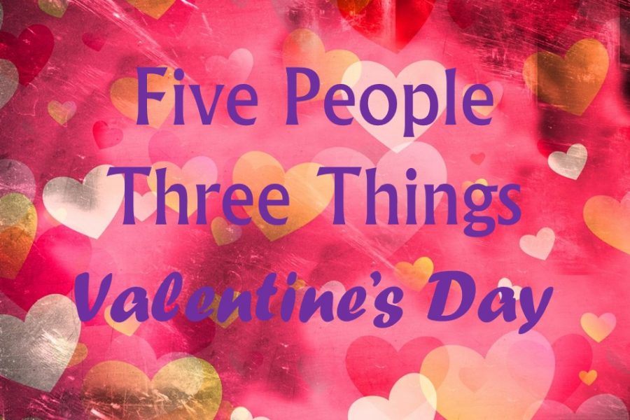 Five students share their thoughts about Valentines Day