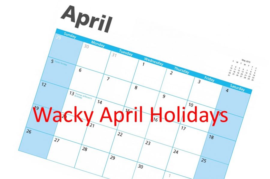 April+has+some+wacky+holidays