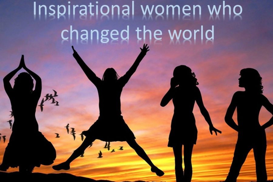 Inspirational women change the world